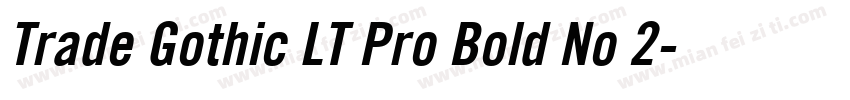 Trade Gothic LT Pro Bold No 2字体转换